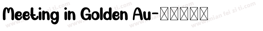 Meeting in Golden Au字体转换